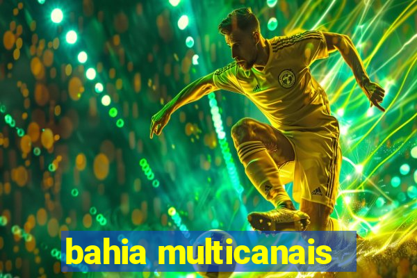 bahia multicanais